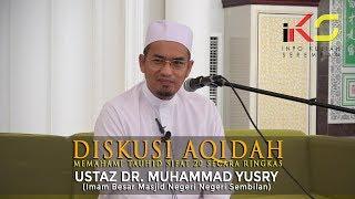 USTAZ DR. MUHAMMAD YUSRY : Memahami Tauhid Sifat 20 Secara Ringkas [27102018]