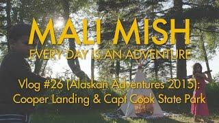 Vlog 26: Cooper Landing and Captain Cook State Rec Area.