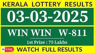 KERALA LOTTERY WIN WIN W 811 LIVE RESULT TODAY 03.03.2025 | KERALA LOTTERY LIVE RESULT TODAY.