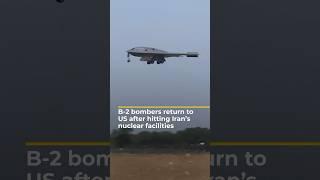 B-2 bombers return to US after hitting Iran's nuclear facilities | AJ #shorts