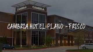 Cambria Hotel Plano - Frisco Review - Plano , United States of America