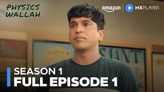 Physics Wallah Full Episode 1 | New Drama Biopic Web Series | Amazon MX Player