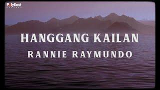 Rannie Raymundo - Hanggang Kailan (Official Lyric Video)