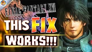 This FF16 PC Performance Fix ACTUALLY WORKS!