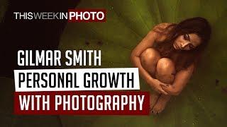 Personal Growth with Photography - Gilmar Smith