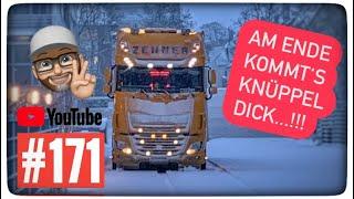 LKW Truck Doku #171 Am Ende kommt`s Knüppel dick...!!!