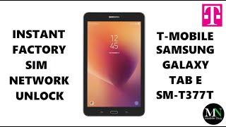 Instantly Factory SIM / Network Unlock T-Mobile Samsung Galaxy Tab E T377T!