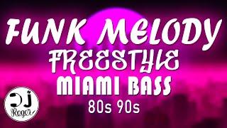 SET FUNK MELODY, FREESTYLE, MIAMI BASS ANOS 80 & 90 | TOP DOS BAILES!