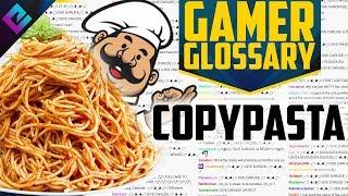 Copypasta | Gamer Glossary