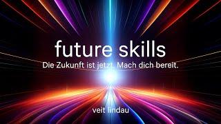 future skills | Die Zukunft ist jetzt