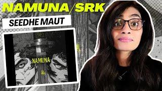 NAMUNA/SRK (SEEDHE MAUT) REACTION/REVIEW!