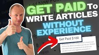 Get Paid to Write Articles Without Experience – Earn $100 Per Article (Beginner Friendly Method)