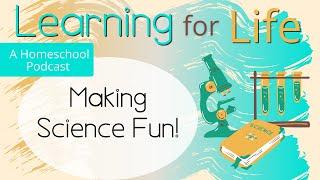 Making Science Fun | Special Guest: Homeschool Science Club