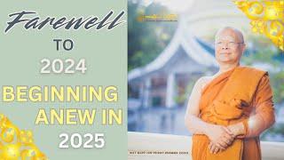 Farewell to 2024, Beginning Anew in 2025 | Tan Ajahn Anan