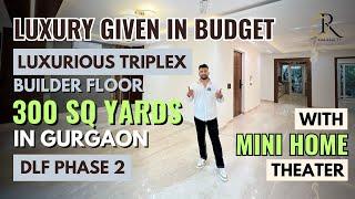 300 sqyds triplex in budget with mini home theater| DLF Phase 2| #realestate #gurgaon