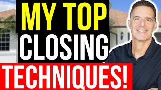 My Top Closing Techniques for Acquisitions | Wholesaling Real Estate