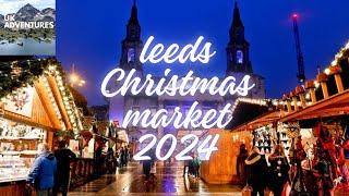 Experience the REAL MAGIC of Leeds Christmas Market 2024