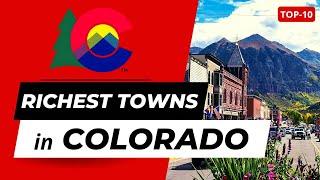 Top-10 Richest Towns and Cities in Colorado, USA. 2022