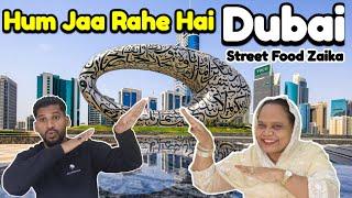 Hum Jaa Rahe Hai DUBAI | Kitne Din k Liye | Aur Kab ?