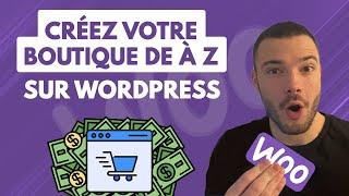 Comment créer un site de vente en ligne sur WordPress & Woocommerce en 2024 ?