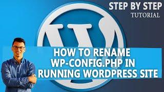 How to rename wp-config.php in a running WordPress site?