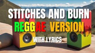 Stitches And Burns - Reggae Version | Fra Lippo Lipp | Sweetnotes Vocal | DJ Judaz