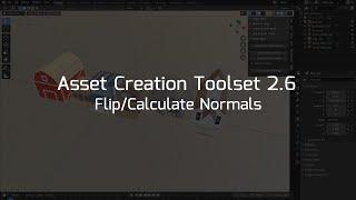 Asset Creation Toolset 2.6 - Flip/Calculate Normals (Blender Addon)