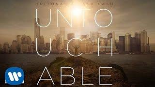 Tritonal x Cash Cash - Untouchable