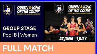 Full Match | Women's Group Stage - Pool B | CEV Queen & King of the Court 2023