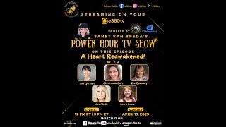 S3E27 Power Hour TV Show - A Heart Reawakened! #e360tv #heartfelt #secondchances #hope #love #joy
