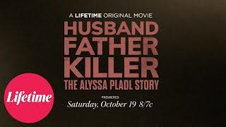 Official Trailer | Husband, Father, Killer: The Alyssa Pladl Story | Lifetime