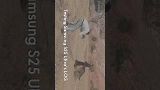 Testing Log Video on Samsung Galaxy S25 Ultra  Full Review coming soon #s25ultra #galaxys25ultra