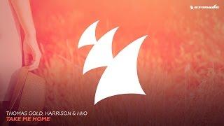 Thomas Gold, Harrison & HIIO - Take Me Home (Original Mix)