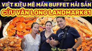 VIỆT KIỀU MÊ MẨN BUFFET HẢI SẢN TƯƠI SỐNG SỐ 1 SÀI GÒN || BUFFET CỬU VÂN LONG || Nick Nguyen