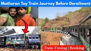 Neral - Matheran Toy Train Journey Before Derailment | Complete Information