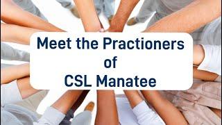 Meet the Practitioners at CSL Manatee