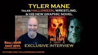 Tyler Mane Interview on Halloween, Michael Myers, Wrestling, His New Graphic Novel, and More