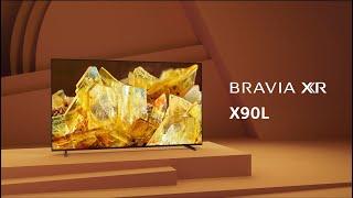 Sony | Your guide to the X90L BRAVIA XR TV | Sony BRAVIA XR