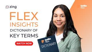 Twilio Flex Insights: Dictionary of Key Terms