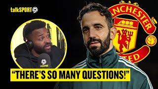 "THERE'S SO MANY QUESTIONS!" Darren Bent REVEALS What Amorim MUST FIX At Man United!