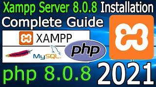 How to Install XAMPP Server 8.0.8 on Windows 10 [2021 Update] Run PHP 8.0.8 Program | Complete guide