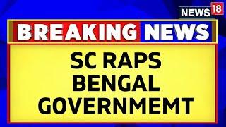 West Bengal News | CJI Makes Strong Observations In Teacher Recruitment Scam Case | TMC | News18