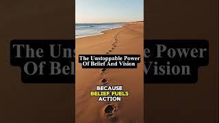 The Unstoppable Power of Belief and Vision II #motivation #shorts