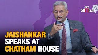 LIVE: Dr. S. Jaishankar in Conversation at Chatham House | India’s Foreign Policy