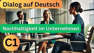 Dialog auf Deutsch C1 | German C1 Dialogue | Business German | Business Deutsch | Geschäftsdeutsch