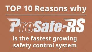 Top 10 - Why ProSafe-RS is the fastest growing safety control system