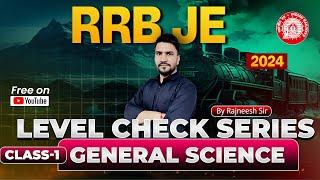 RRB JE 2024 CBT-01 Science -01 | RRB JE 2024 Free Classes | RRB JE 2024 Preparation by Rajneesh Sir