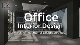 5 Best Office Interior Design Services | MEP Services, Turnkey Solutions & More