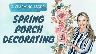 SPRING FRONT PORCH DECOR IDEAS | SPRING PORCH DECORATING