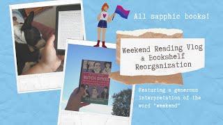 Sapphic Weekend Reading Vlog & Bookshelf Reorganization [CC]